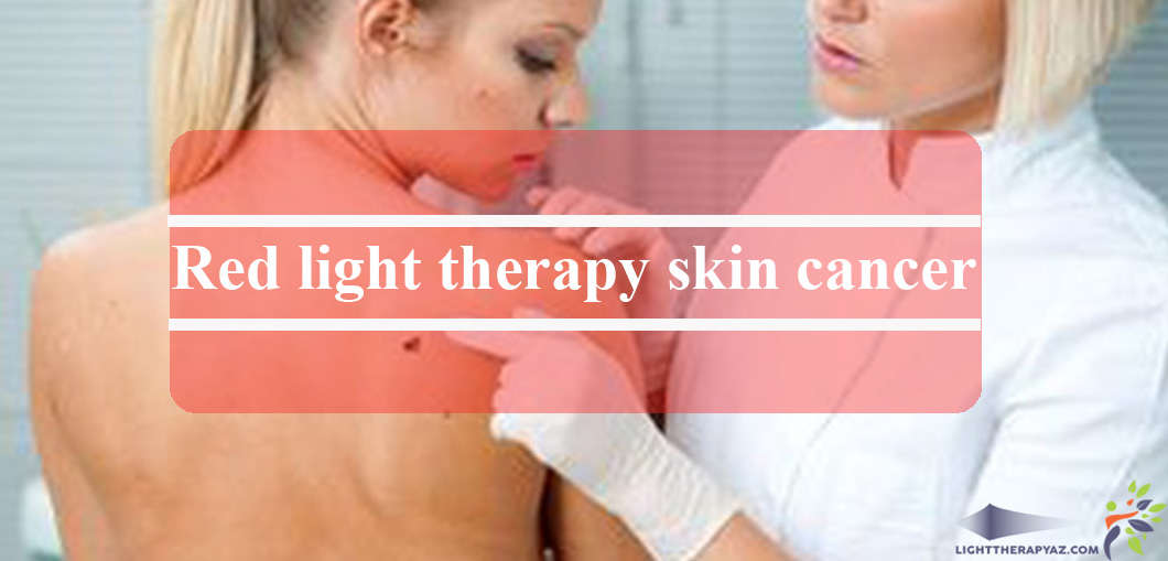 red light therapy skin cancer