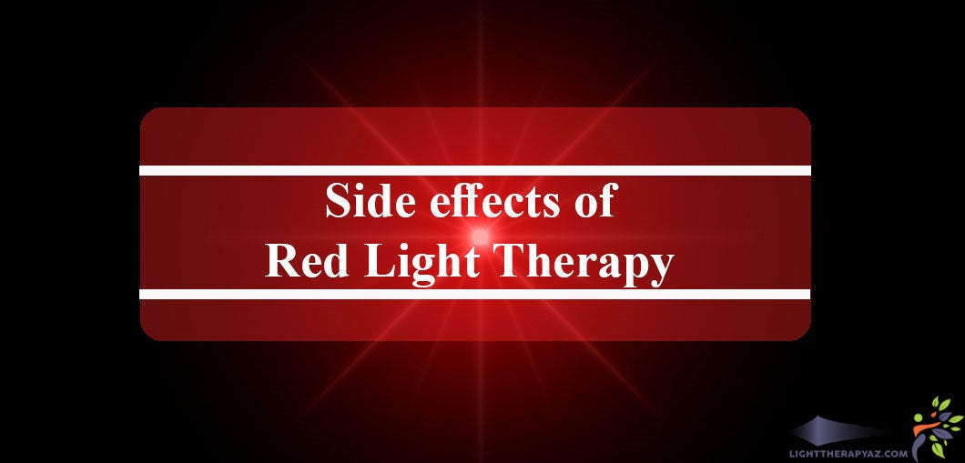 side effects of Red Light Therapy?