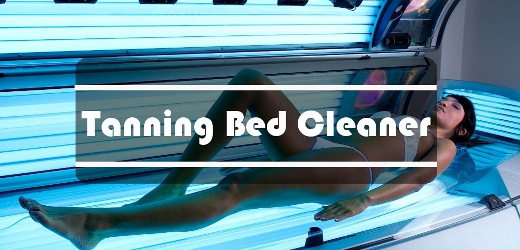 How To Use Tanning Bed Cleaner Effectively